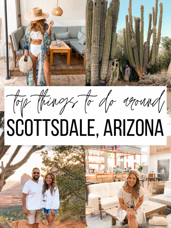 SHARING ALL OF THE DETAILS OF OUR TRIP TO SCOTTSDALE. FAVORITE SPOTS TO VISIT, TO EAT, AND TO BOOK ON YOUR NEXT TRIP TO ARIZONA.