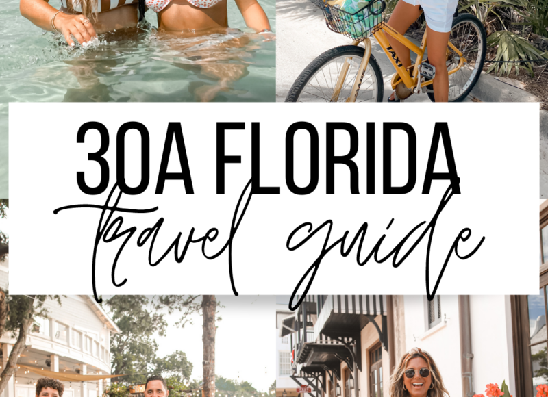 30A FLORIDA TRAVEL GUIDE FOR THE ENTIRE FAMILY- WHERE TO STAY, WHAT TO DO, AND WHERE TO EAT